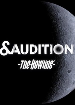 Watch the latest show &Audition - The Howling - with English subtitles for free in Asiaflix