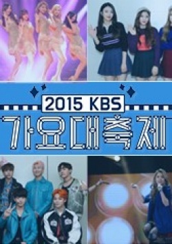 Watch the latest show 2015 Kbs Song Festival with English subtitles for free in KissAsian