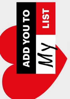 Watch the latest show Add You To My List with English subtitles for free in KissAsian