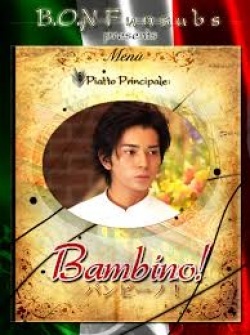Watch the latest show Bambino! with English subtitles for free in Asiaflix