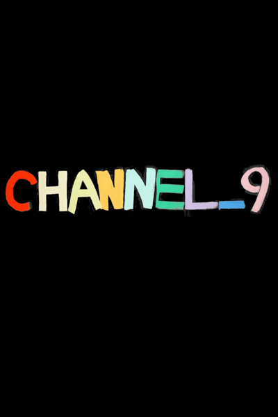 Watch the latest show Channel_9 with English subtitles for free in Asiaflix