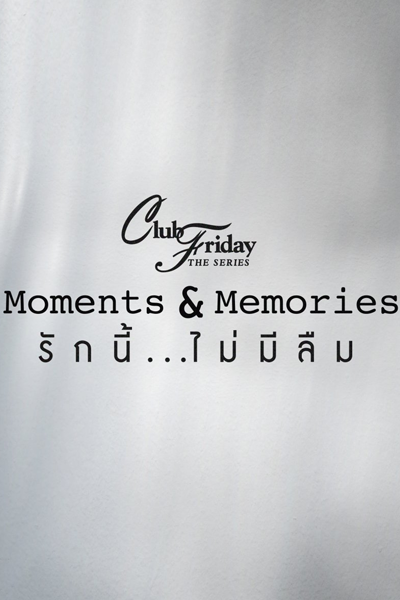 Watch the latest show Club Friday Season 15: Moments & Memories with English subtitles for free in Asiaflix