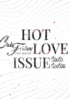 Watch the latest show Club Friday Season 16: Hot Love Issue with English subtitles for free in Asiaflix