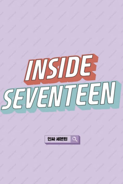 Watch the latest show Inside Seventeen with English subtitles for free in Asiaflix