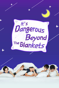 Watch the latest show It's Dangerous Beyond The Blankets 2 with English subtitles for free in Asiaflix