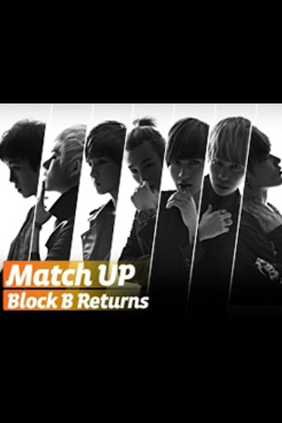 Watch the latest show Match Up: Block B Returns with English subtitles for free in Asiaflix