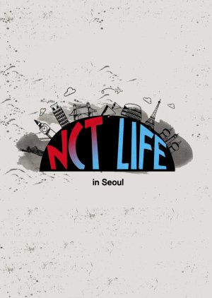Watch the latest show NCT Life in Seoul with English subtitles for free in KissAsian