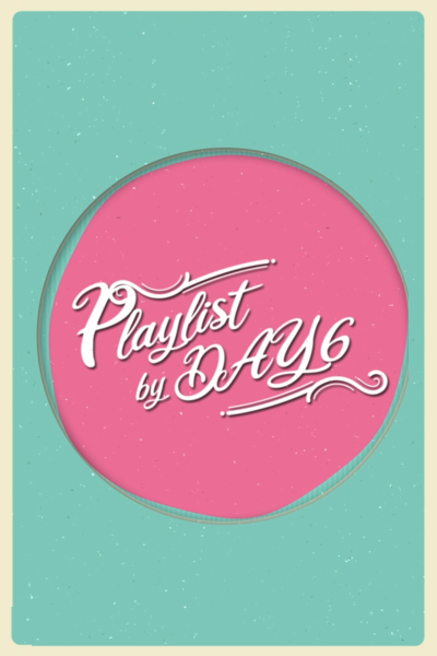 Watch the latest show Playlist by DAY6 with English subtitles for free in Asiaflix