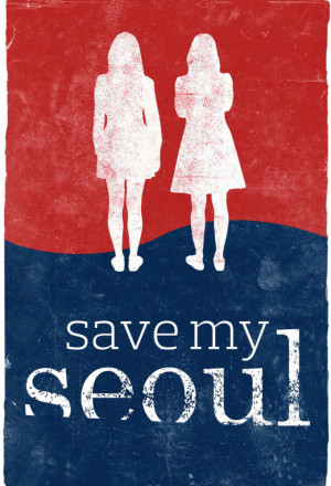 Watch the latest show Save My Seoul with English subtitles for free in KissAsian