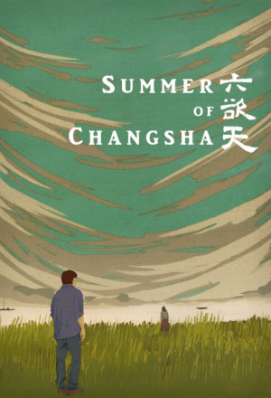 Watch the latest show Summer of Changsha with English subtitles for free in KissAsian