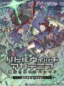 Watch the latest show The Making of Little Witch Academia The Enchanted Parade with English subtitles for free in KissAsian