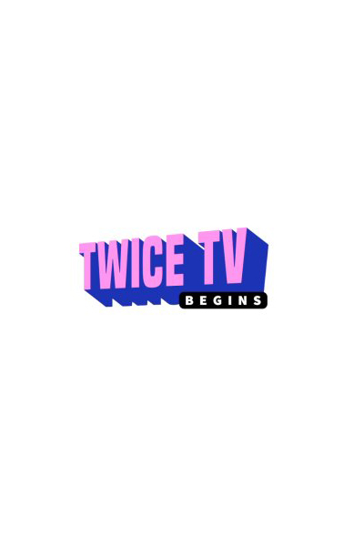 Watch the latest show TWICE TV Begins with English subtitles for free in Asiaflix