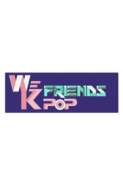 Watch the latest show We K-Pop Friends with English subtitles for free in Asiaflix
