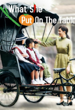 Watch the latest show What She Put on the Table with English subtitles for free in KissAsian